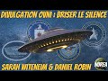 « Divulgation OVNI : Briser le silence » avec Daniel Robin &amp; Sarah Witeneim