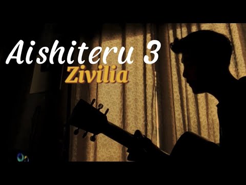 Ketika kau marah dan cemburu kau kelihatan begitu || Aishiteru 3 - Zivilia (Cover By Panjiahriff)