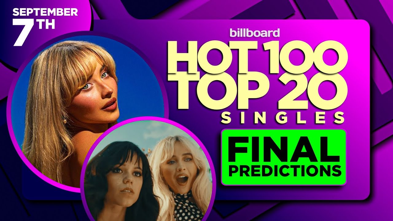 FINAL PREDICTIONS | Billboard Hot 100, Top 20 Singles | September 7th ...