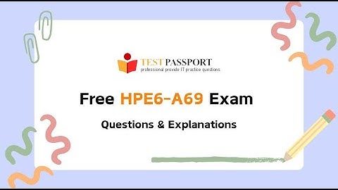 Free Aruba Certified Switching Expert HPE6-A69 Exam Questions