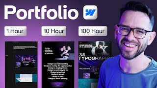 I built a portfolio in 1-hour, 10-hours, 100-hours! (Using Webflow)