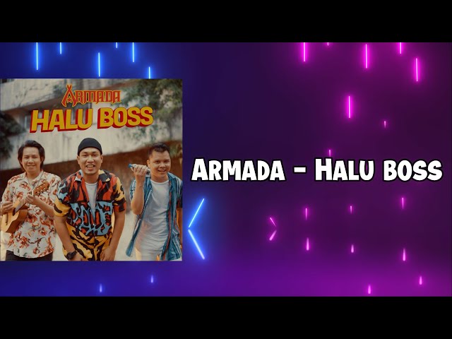 Armada - Halu Boss ( Lyric Video ) class=