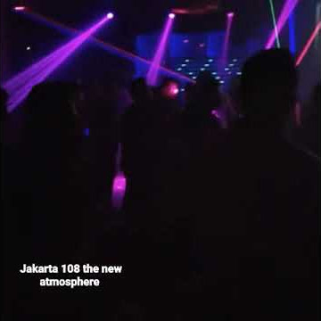 djstadium Jakarta 108 the new atmosphere