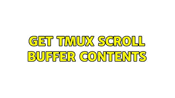 Get TMux scroll buffer contents