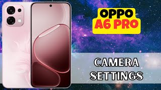 Oppo A6 Pro Camera settings || How to use camera || How to use Camera hidden features and tricks screenshot 5