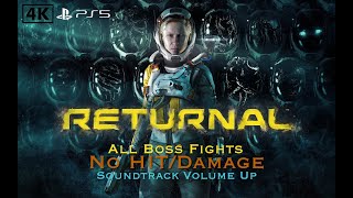 Returnal : [NO HIT/DAMAGE] All Boss Fights (OST Volume Up | PS5 | 4K )