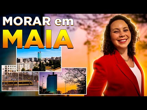 MORAR EM PORTUGAL - MAIA | Por que escolher MAIA para morar em PORTUGAL? | Morar em Maia