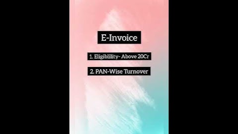 TOP-5 THINGS TO KNOW ABOUT E-INVOICE UNDER GST
