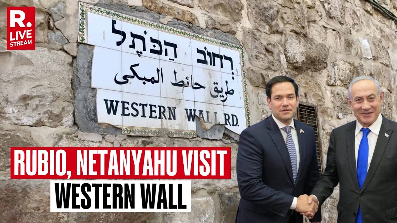 LIVE: Marco Rubio & PM Netanyahu Visit Western Wall | US-Israel Unity Amid Gaza Tensions