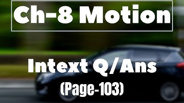 Motion Class 9 Science | Intext Questions | Chapter 8 Physics CBSE Class 9th
