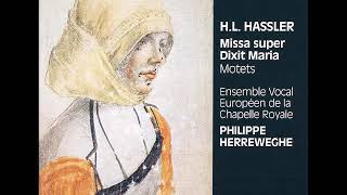 Hassler: Missa super Dixit Maria (Herreweghe)