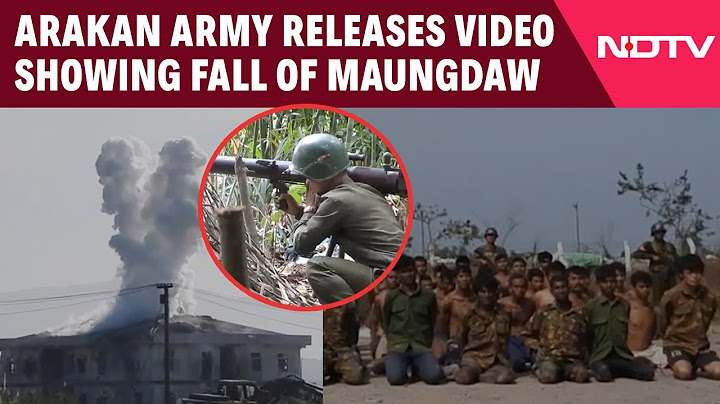 Myanmar War | The Fall Of Maungdaw After A Bloody Siege: Arakan Army Releases Video