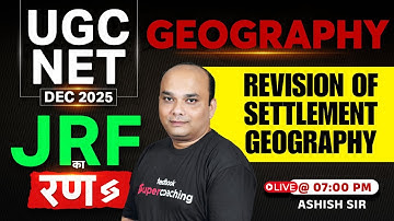 UGC NET Dec 2025 | UGC NET Geography Classes 2025 | Settlement Geography UGC NET Revision By Ashish
