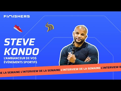 L'INTERVIEW DE LA SEMAINE : STEVE KONDO, L'AMBIANCEUR DE VOS ÉVÈNEMENTS SPORTIFS