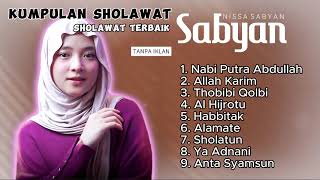 SABYAN - SHOLAWAT NISSA SABYAN TERBARU 2024 - KUMPULAN LAGU SHOLAWAT TERBARU NISSA SABYAN 2024