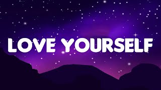 Love Yourself (Lyrics Mix) - Justin Bieber|