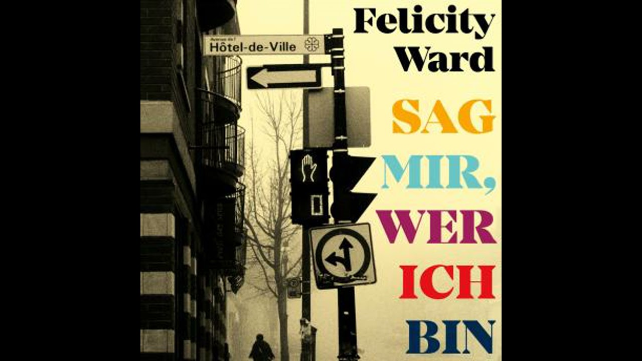 Sag mir, wer ich bin - Felicity Ward