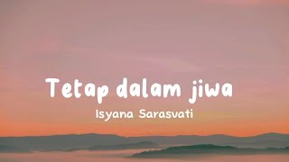 Isyana Sarasvati - Tetap Dalam jiwa (Lirik)