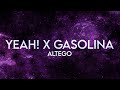 Altego  yeah x gasolina lyrics extended