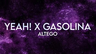 ALTEGO - Yeah! x Gasolina (Lyrics) [Extended] Resimi