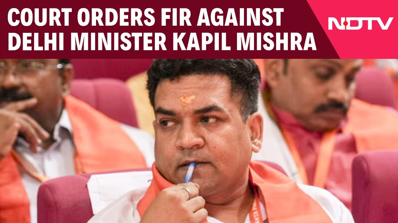 2020 Delhi Riots | Court Orders FIR Against Delhi Minister Kapil Mishra, Others