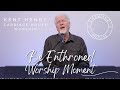 Kent henry  be enthroned  worship moment  carriage house worship