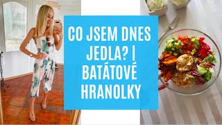 CO JSEM DNES JEDLA? | BATÁTOVÉ HRANOLKY