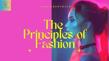 The Science of Style: The Five Principles of Fashion