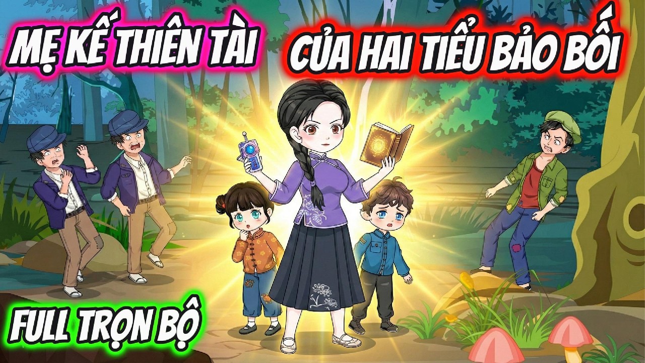 Full Trọn Bộ | Mẹ Kế Thiên Tài Của Hai Tiểu Bảo Bối  | AD Review