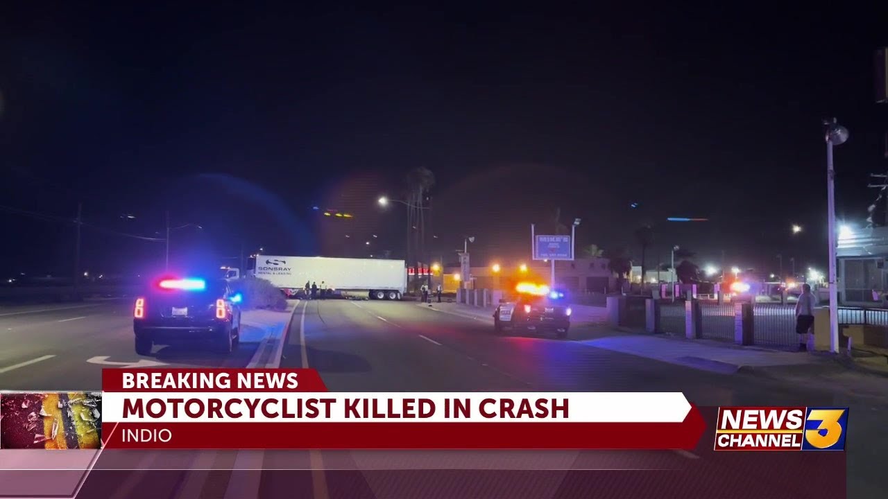 Motorcyclist killed in crash with semi-truck in Indio Tuesday night ...