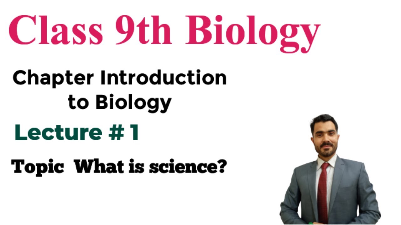 Class 9 Biology lecture 1 Science concept