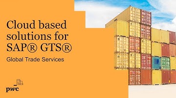Cloud based solutions for SAP® GTS® – Global Trade Services
