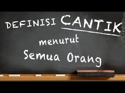 DEFINISI CANTIK Menurut Semua Orang