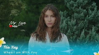 Nio Key - When I am With You