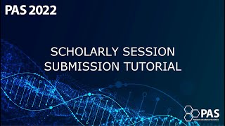 Scholarly Sessions Submission Tutorial