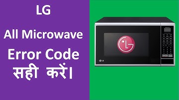 lg microwave error code e01 e02 e03 e05 e10 f01 f02 f10 f11 f14 repair