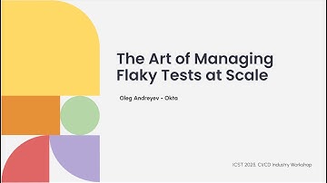 The Art of Managing Flaky Tests at Scale - Oleg Andreyev