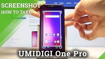 UMIDIGI One Pro SCREENSHOT | How to Capture Screen