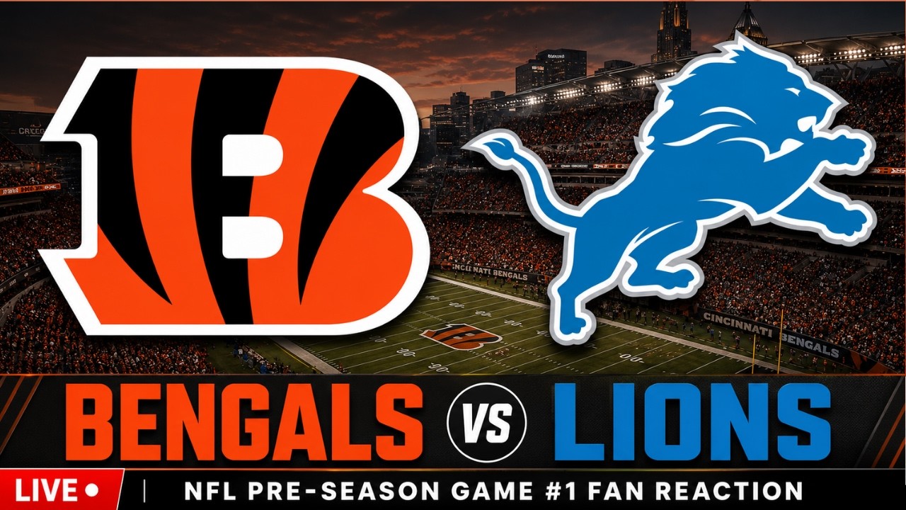 Cincinnati Bengals vs Detroit Lions LIVE Stream Scoreboard, Play-By-Play, Highlights Reaction