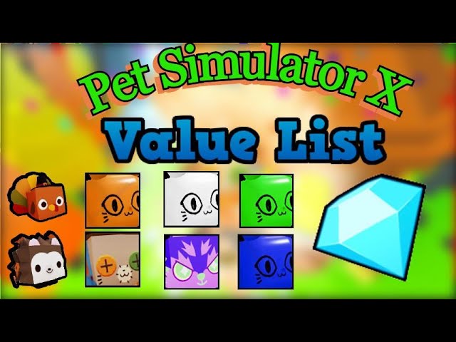 PET SIMULATOR X ALL ✨EXCLUSIVE VALUES✨ *UP TO DATE 2022* - Roblox 