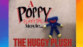 A POPPY PLAYTIME MOVIE | The Huggy Plush (OFFICIAL MOVIE)