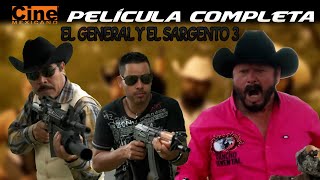 El General y El Sargento 3 | Película Completa | Cine Mexicano