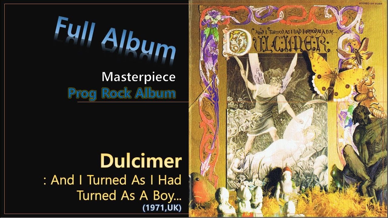 Prog F.A]#44. Dulcimer - And I Turned As I Had Turned As A Boy 