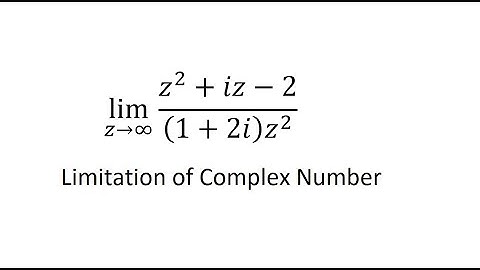 Calculus Help: Limitation {z approaches to +∞} (z^2+iz-2)/((1+2i) z^2 ) - Limit of Complex Number
