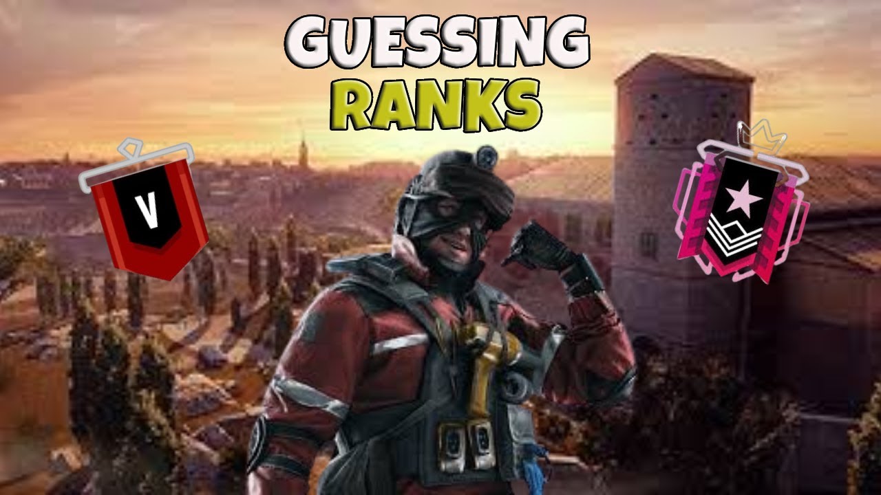 Wierd R6 Ranks Guessing R6 Ranks - YouTube