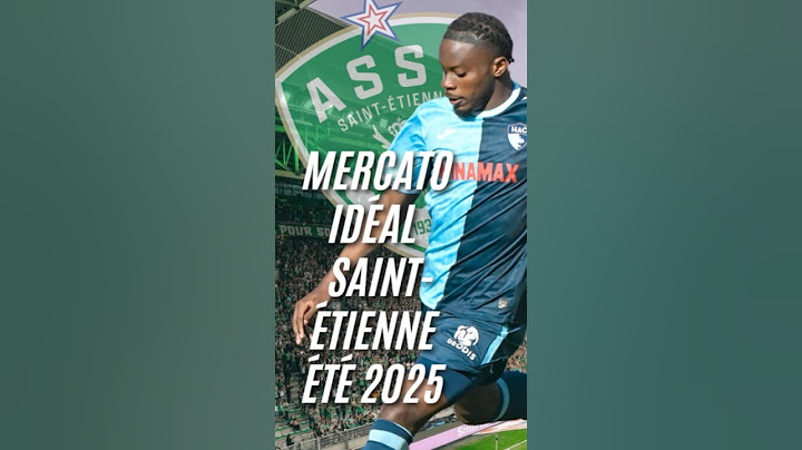 Le Mercato idéal de l'AS Saint-Étienne pour cet été !