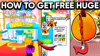 How to use HUGE-A-TRON and Get FREE Huge Pet | Roblox Pet Simulator 99