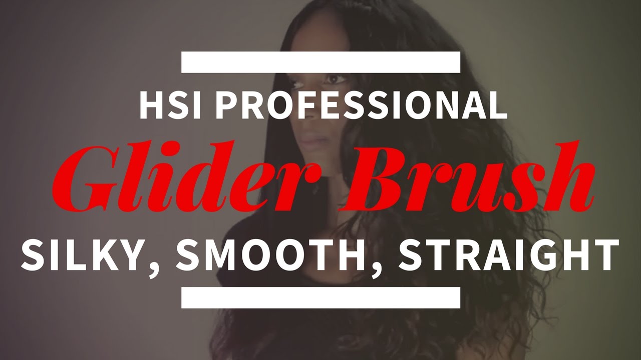 Glider Brush by HSI Professional