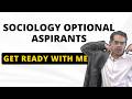 UPSC Sociology Optional Aspirants - Get Ready With Me (For a Rank)