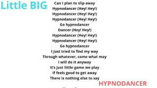 Текст песни LITTLE BIG - HYPNODANCER  (LYRICS ) караоке литлбиг hypnodancer